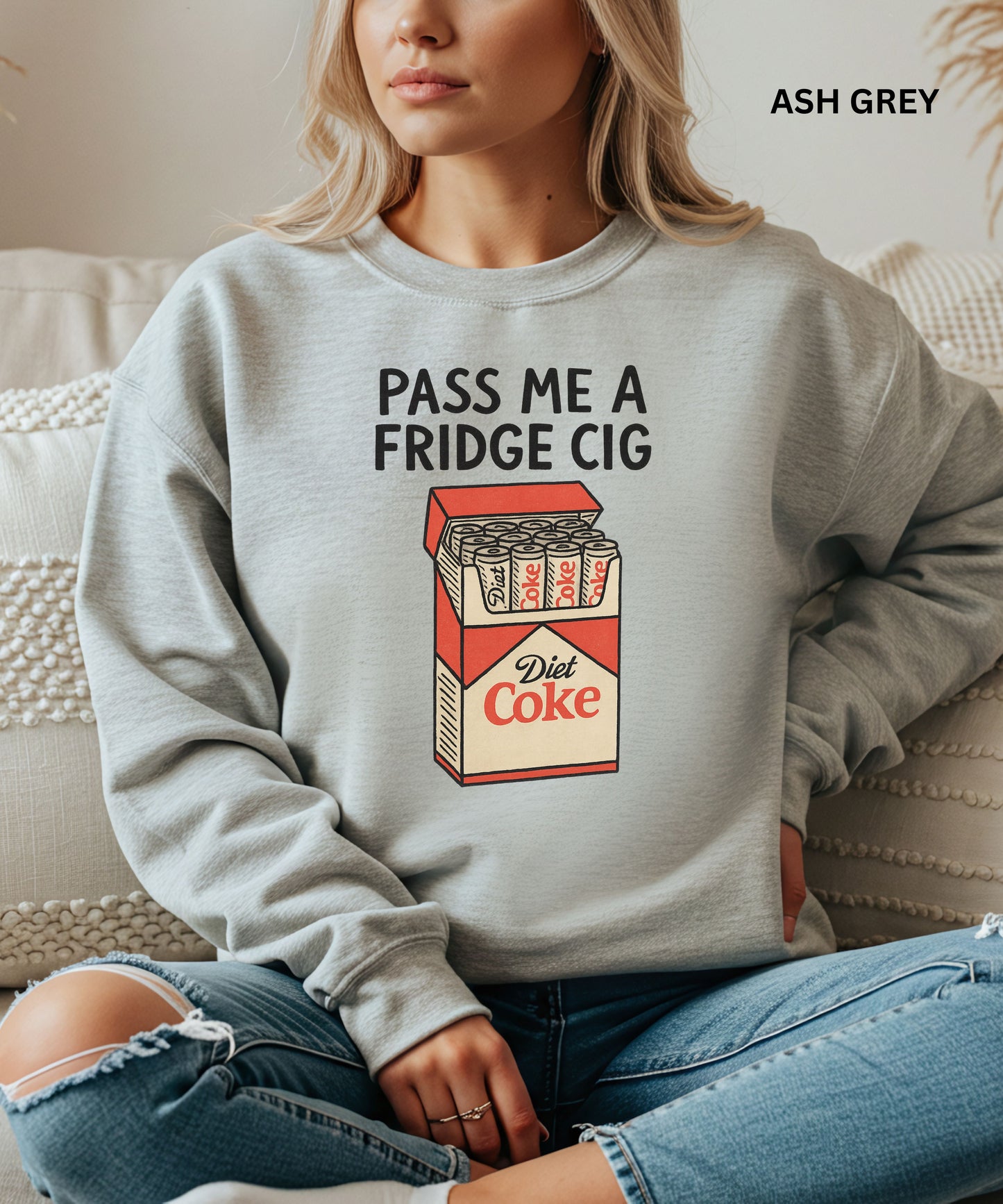 Just a Fridge Cig Diet Coke Sweatshirt