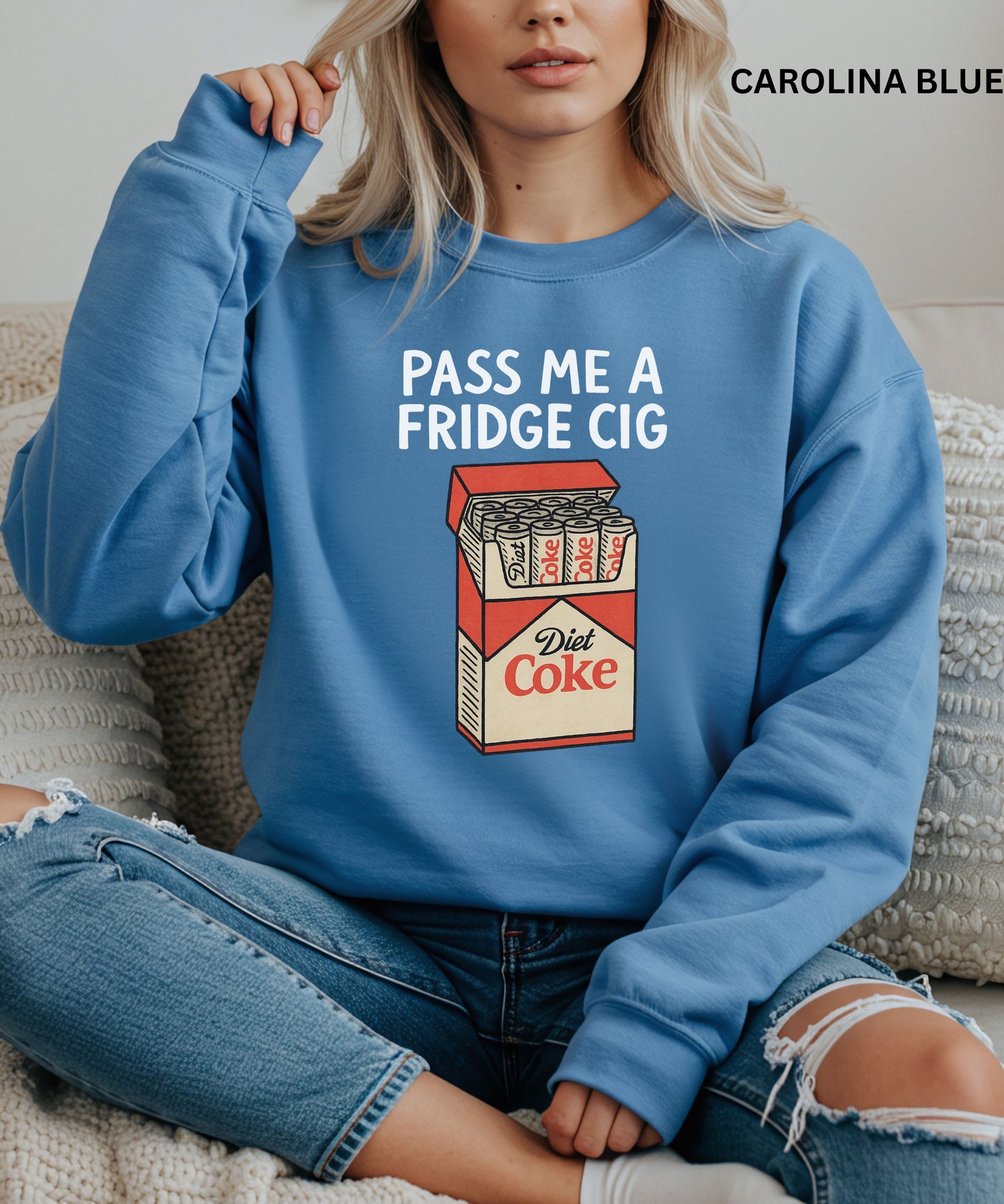Just a Fridge Cig Diet Coke Sweatshirt