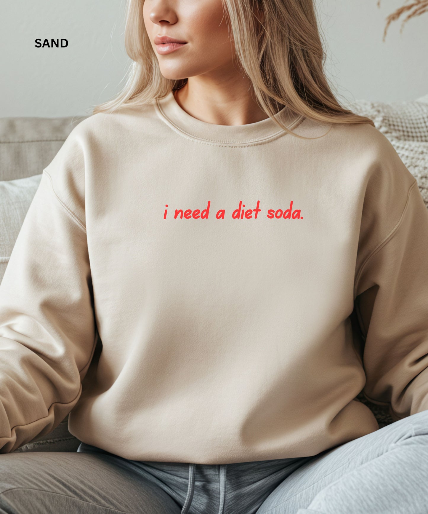 I Need a Diet Soda Sweatshirt