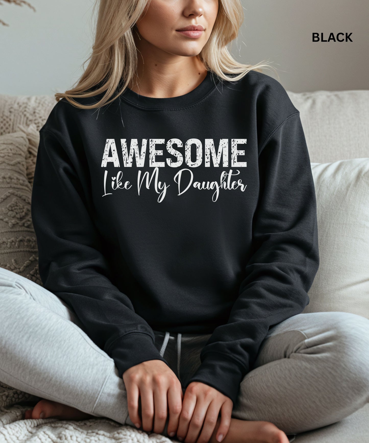 Awesome Like My Daughter Sweatshirt