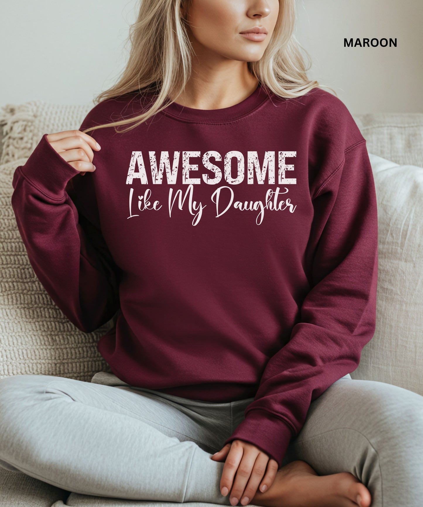 Awesome Like My Daughter Sweatshirt