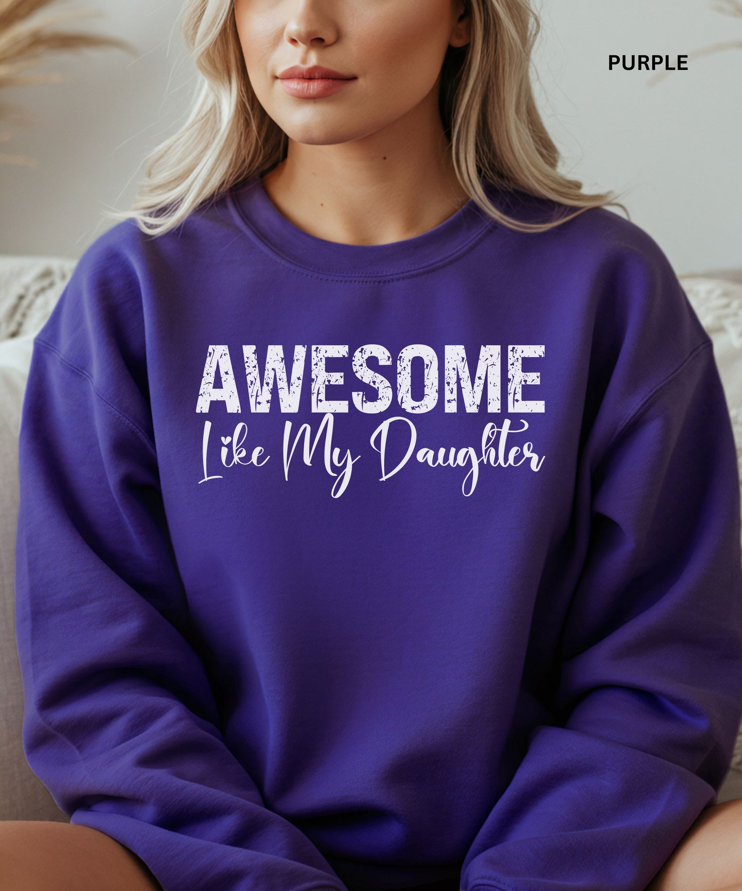 Awesome Like My Daughter Sweatshirt