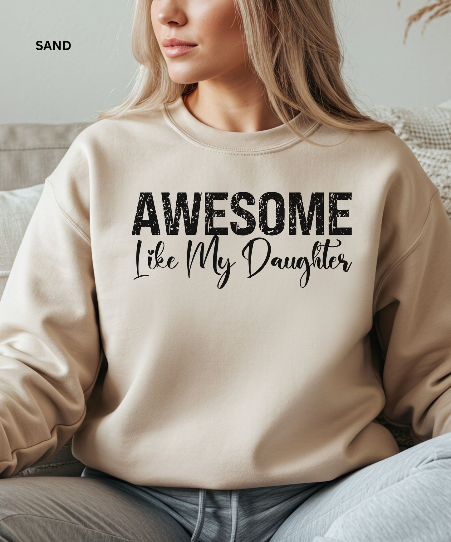 Awesome Like My Daughter Sweatshirt