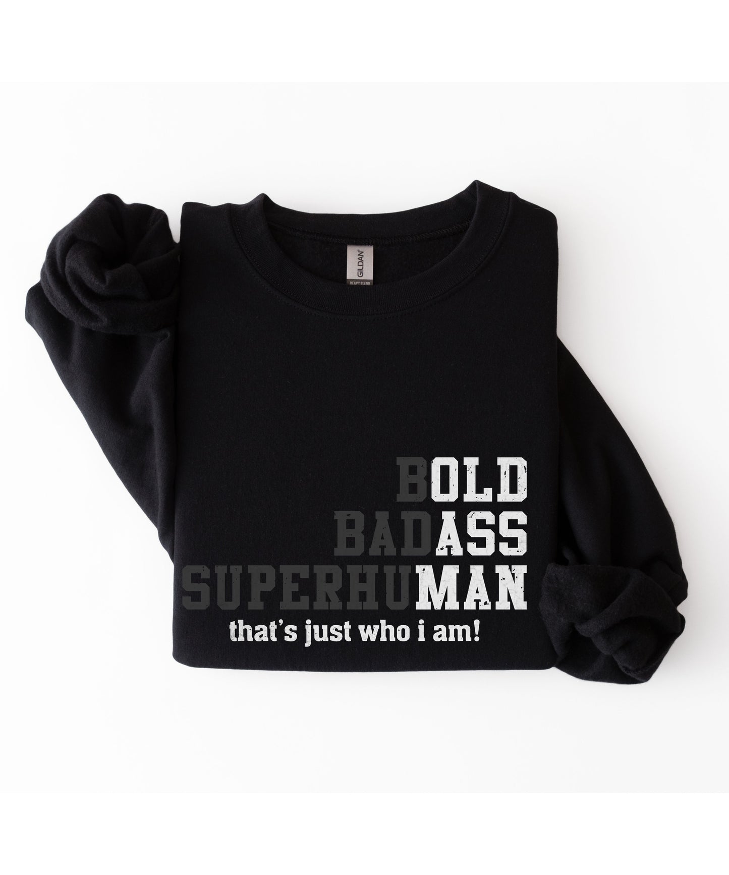 Bold Badass Superhuman Sweatshirt