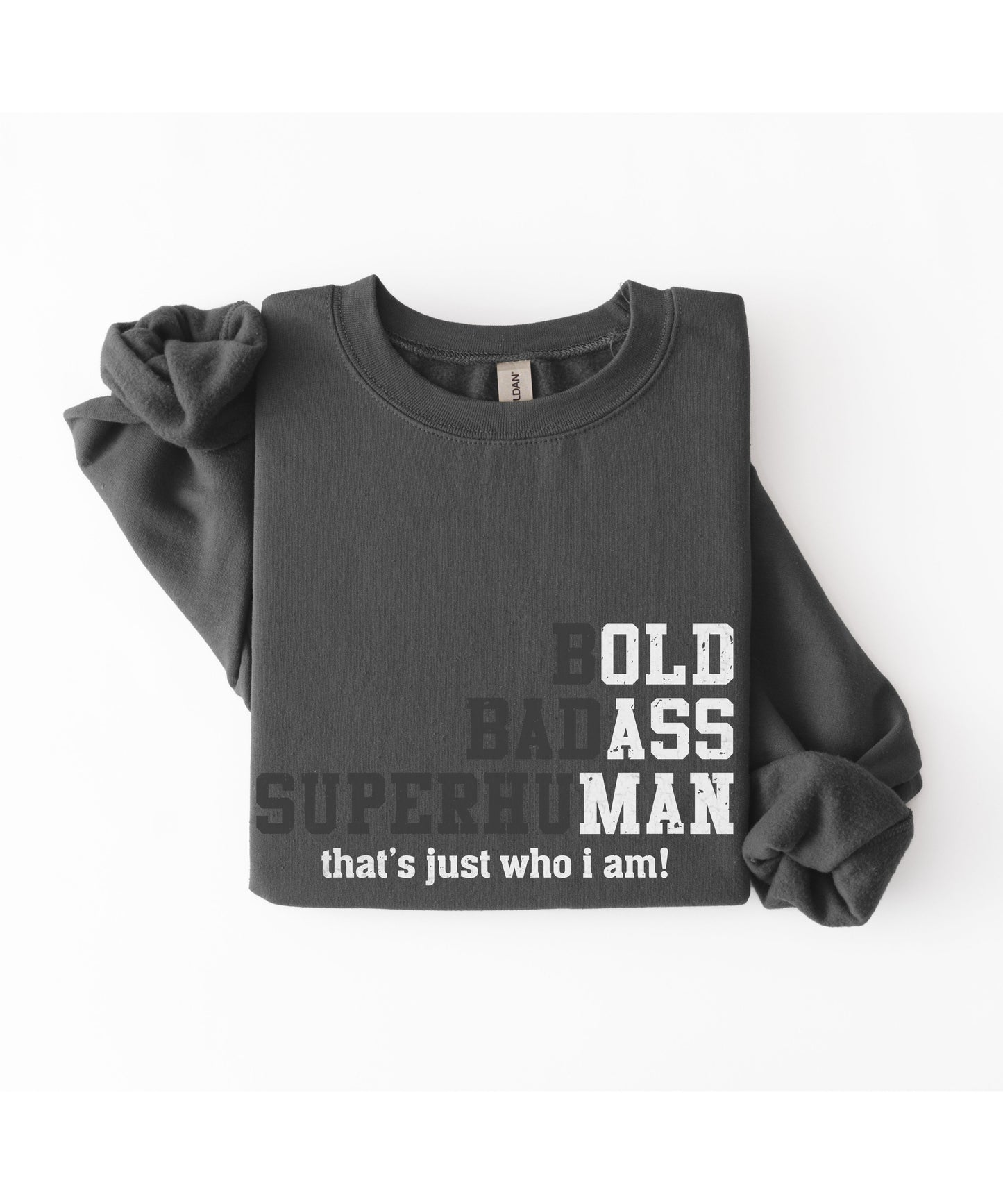 Bold Badass Superhuman Sweatshirt