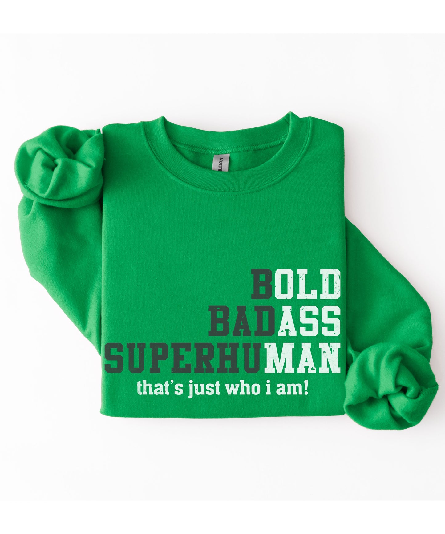 Bold Badass Superhuman Sweatshirt