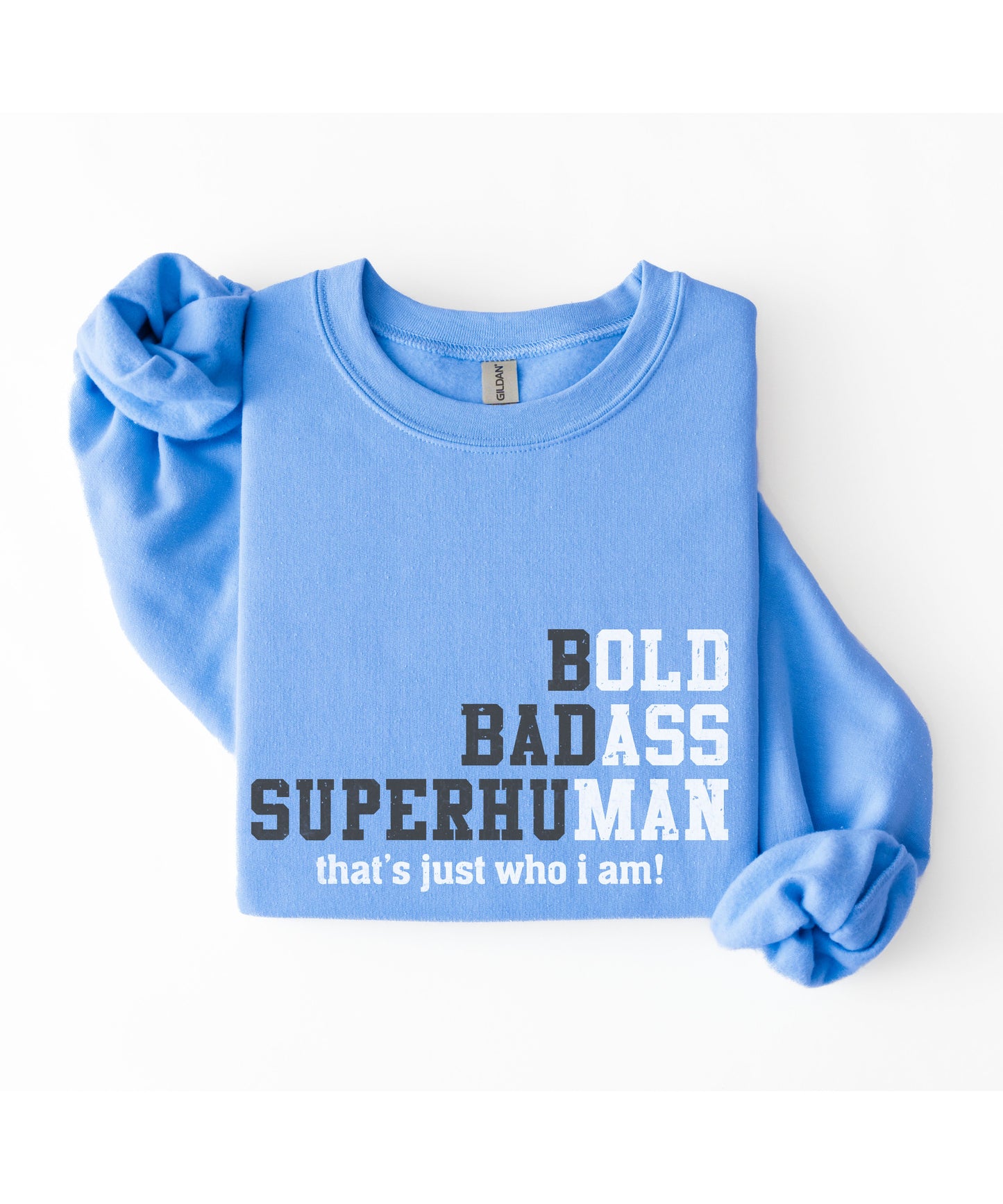 Bold Badass Superhuman Sweatshirt