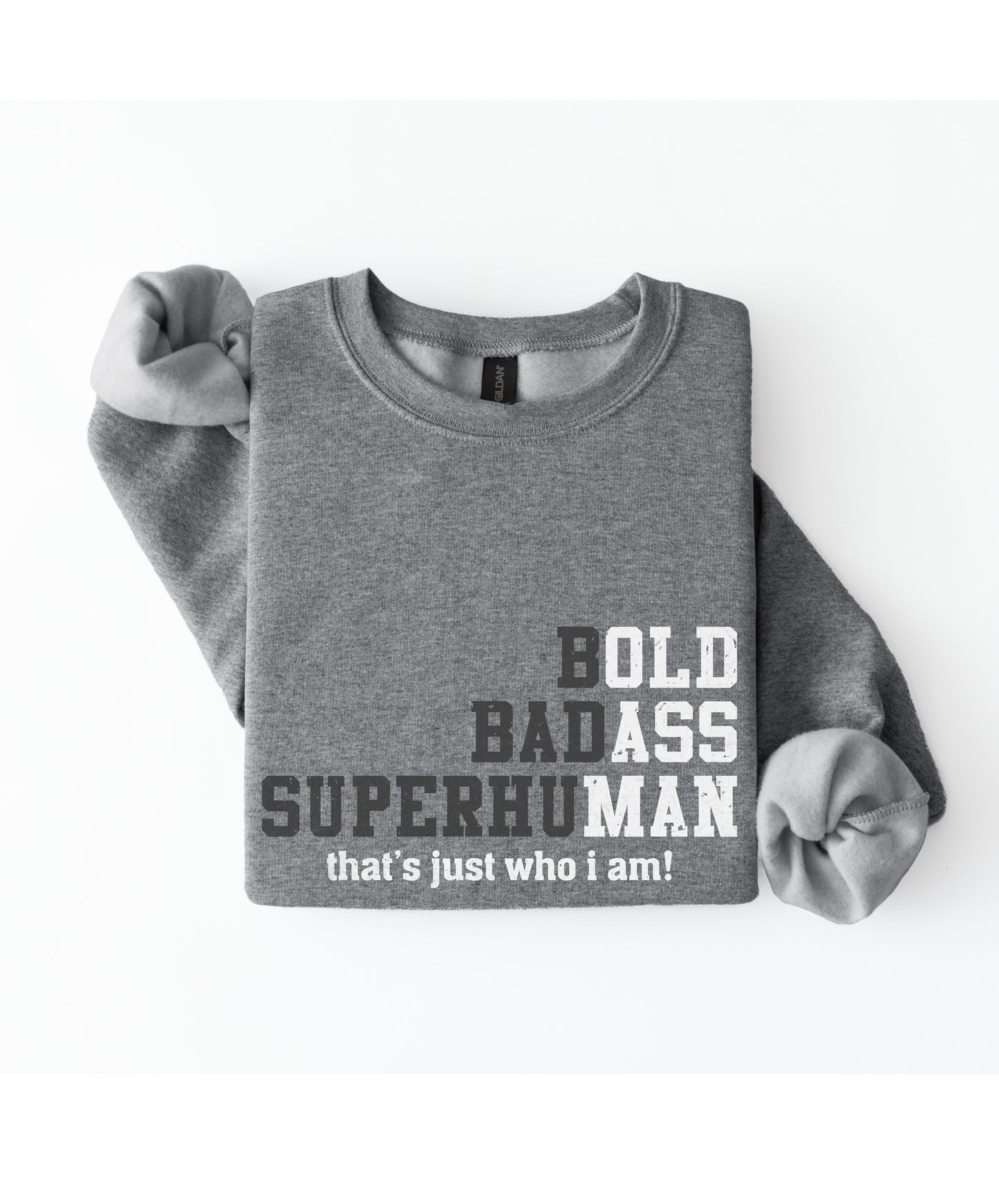 Bold Badass Superhuman Sweatshirt