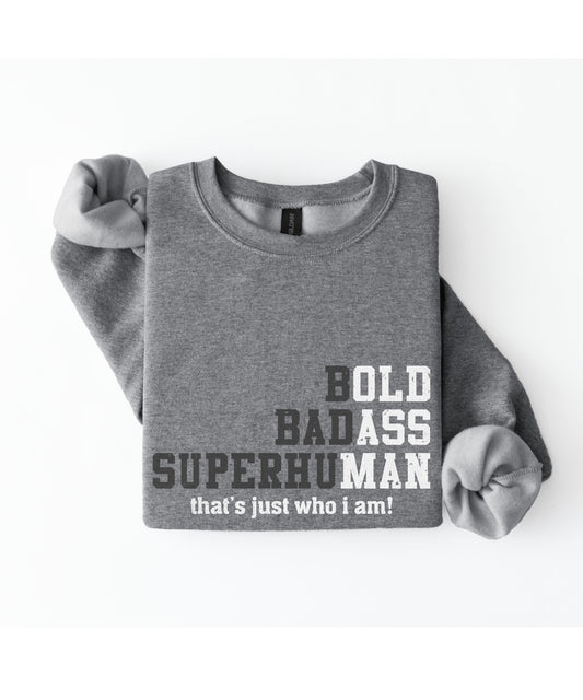 Bold Badass Superhuman Sweatshirt