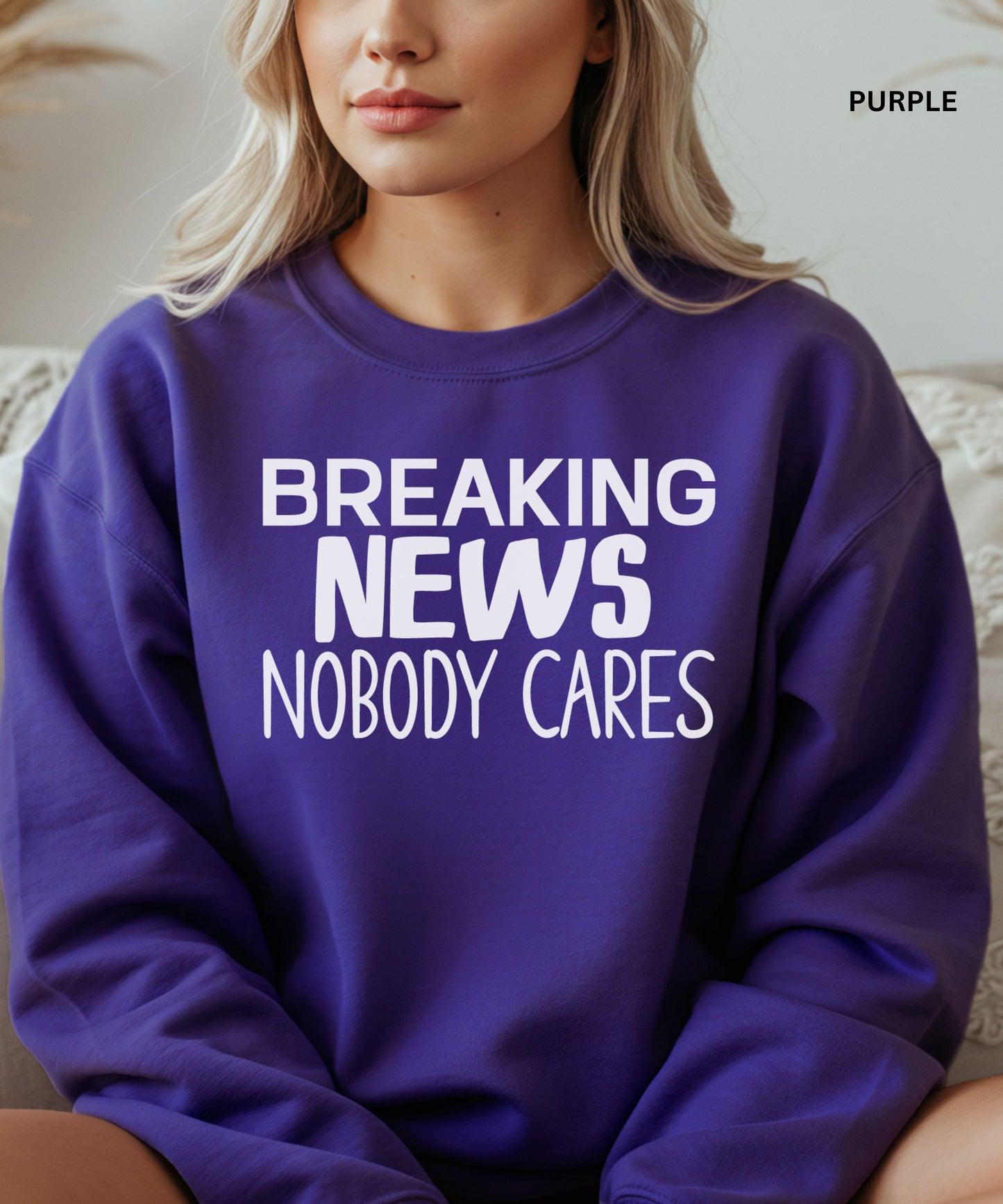 Breaking News Nobody Cares Sweatshirt