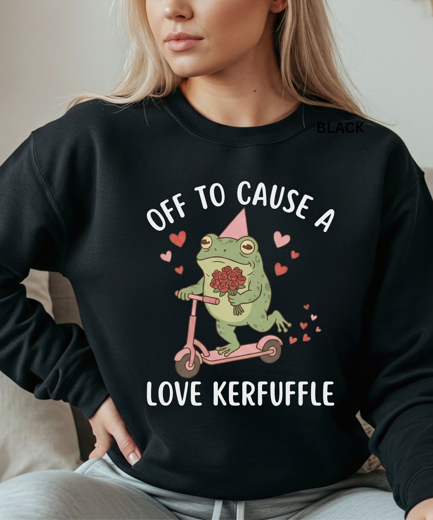Off to Cause a Love Kerfuffle Funny Frog Sweatshirt