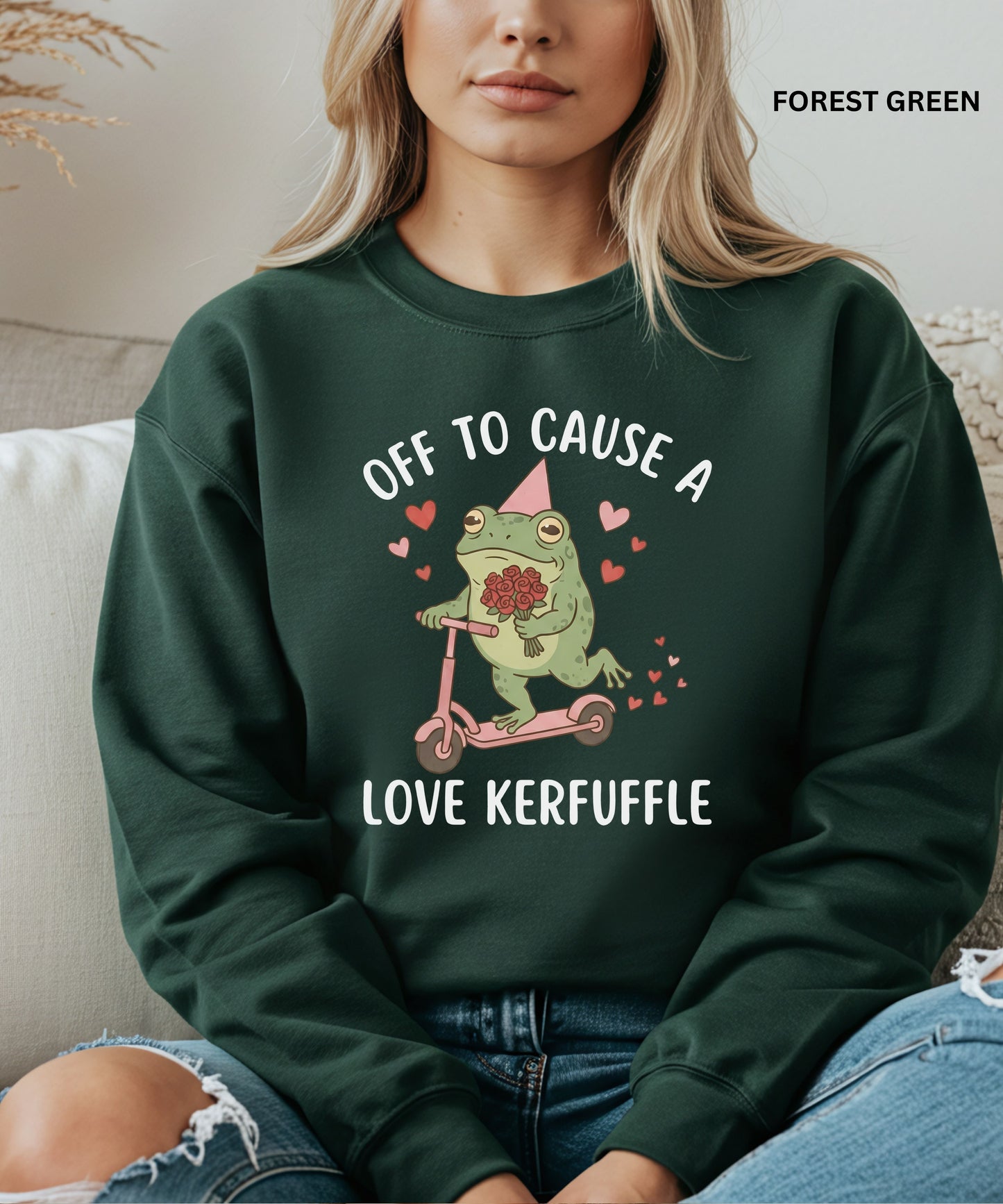 Off to Cause a Love Kerfuffle Funny Frog Sweatshirt