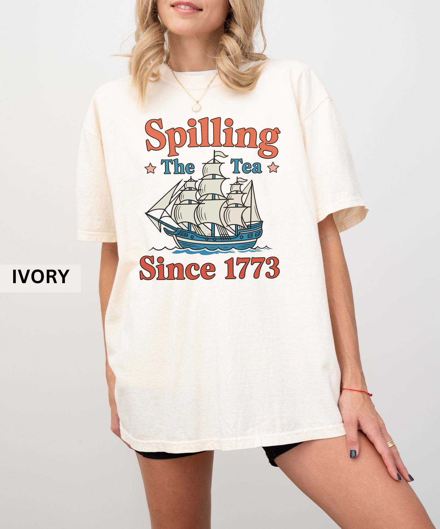 Spilling the Tea Since 1776 T-Shirt