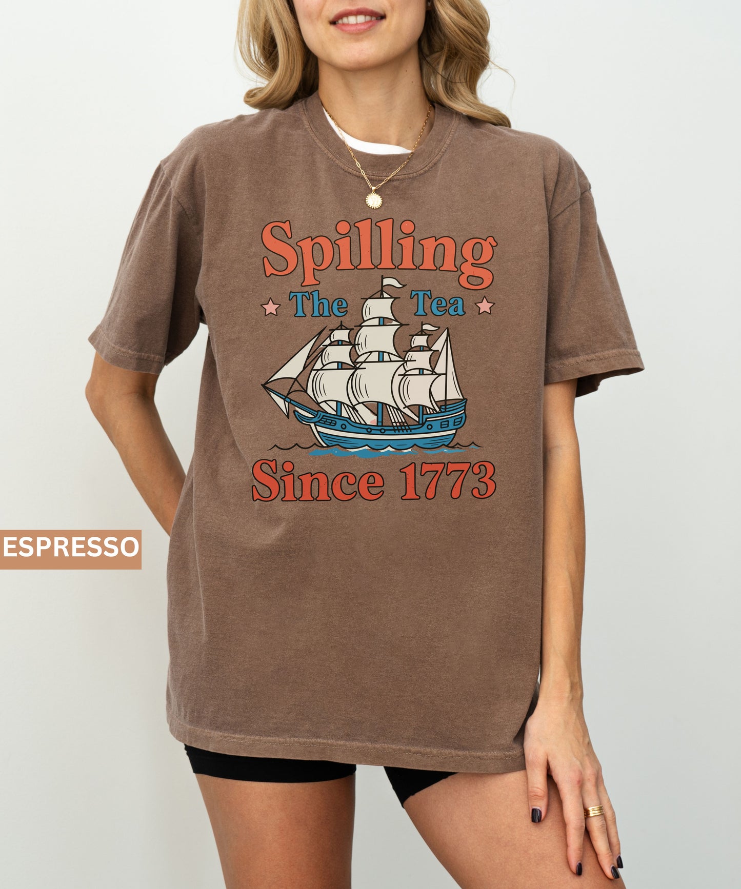 Spilling the Tea Since 1776 T-Shirt