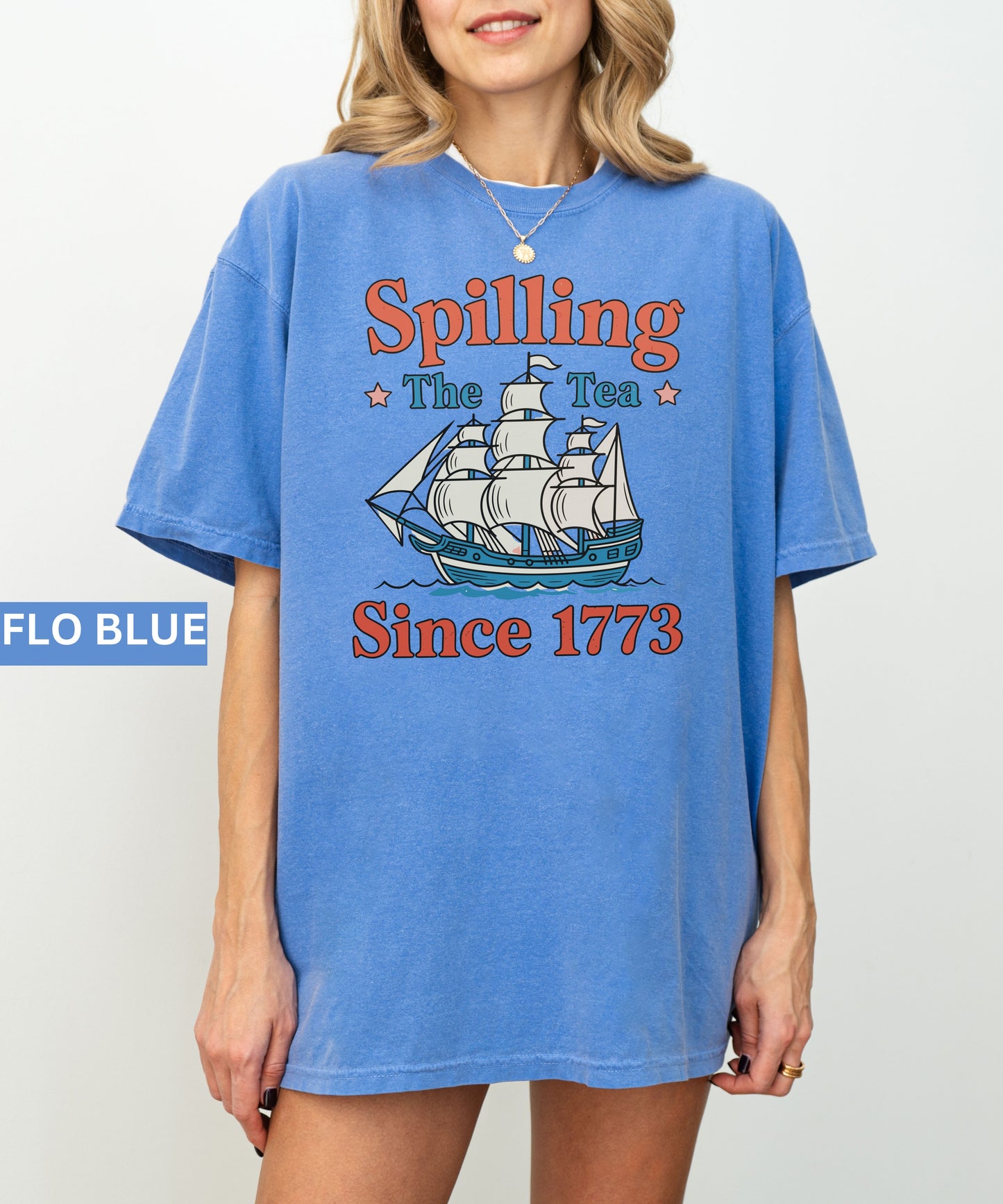 Spilling the Tea Since 1776 T-Shirt