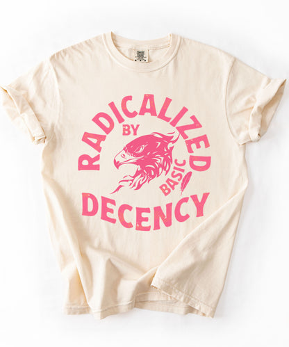Radicalized by Basic Decency T-Shirt