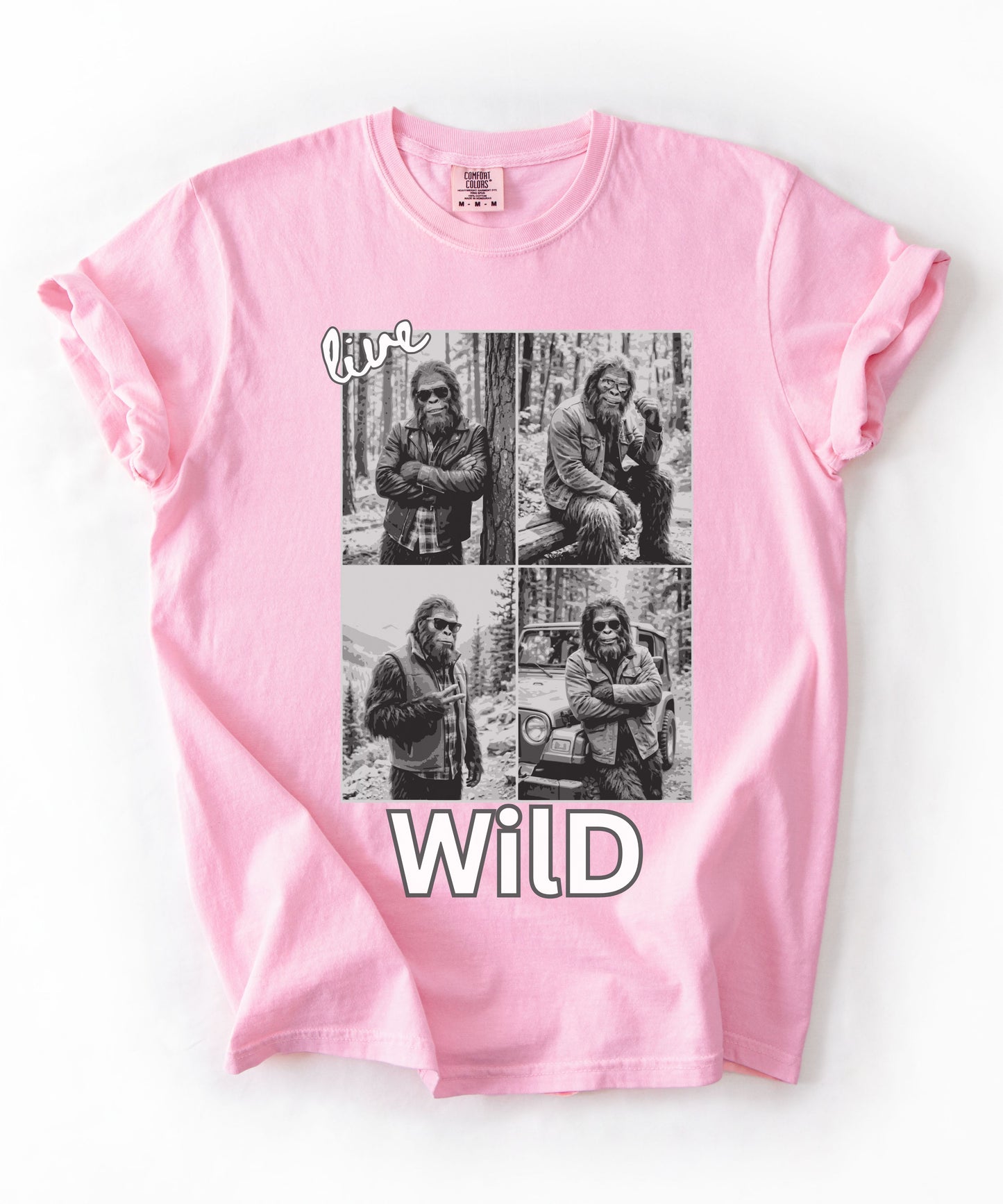 Live Wild Bigfoot Comfort Colors T-Shirt,