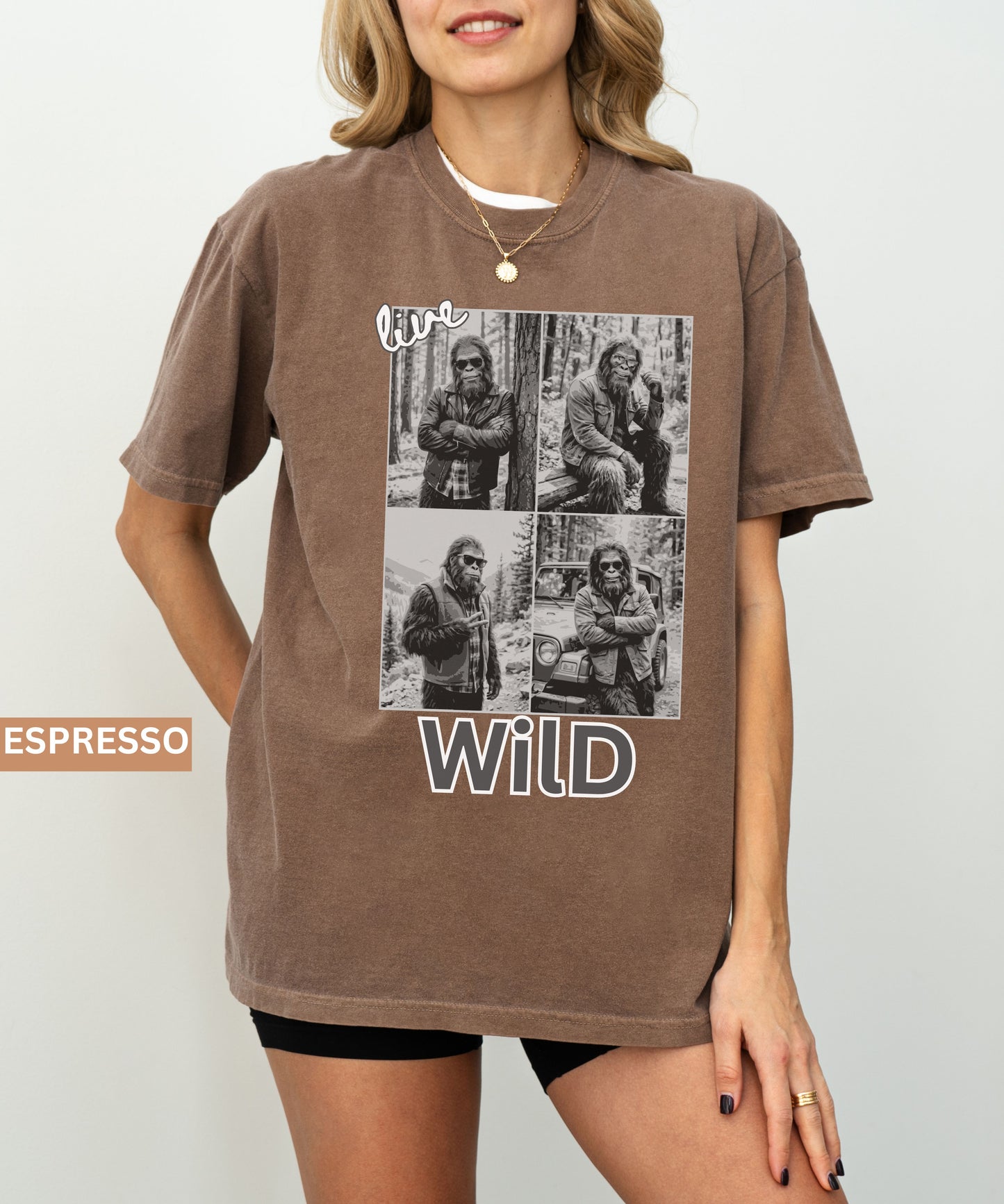 Live Wild Bigfoot Comfort Colors T-Shirt,