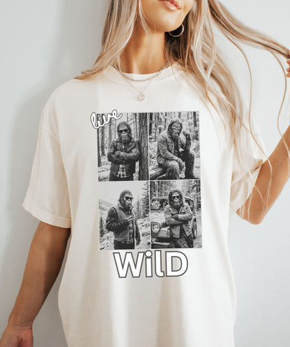 Live Wild Bigfoot Comfort Colors T-Shirt,