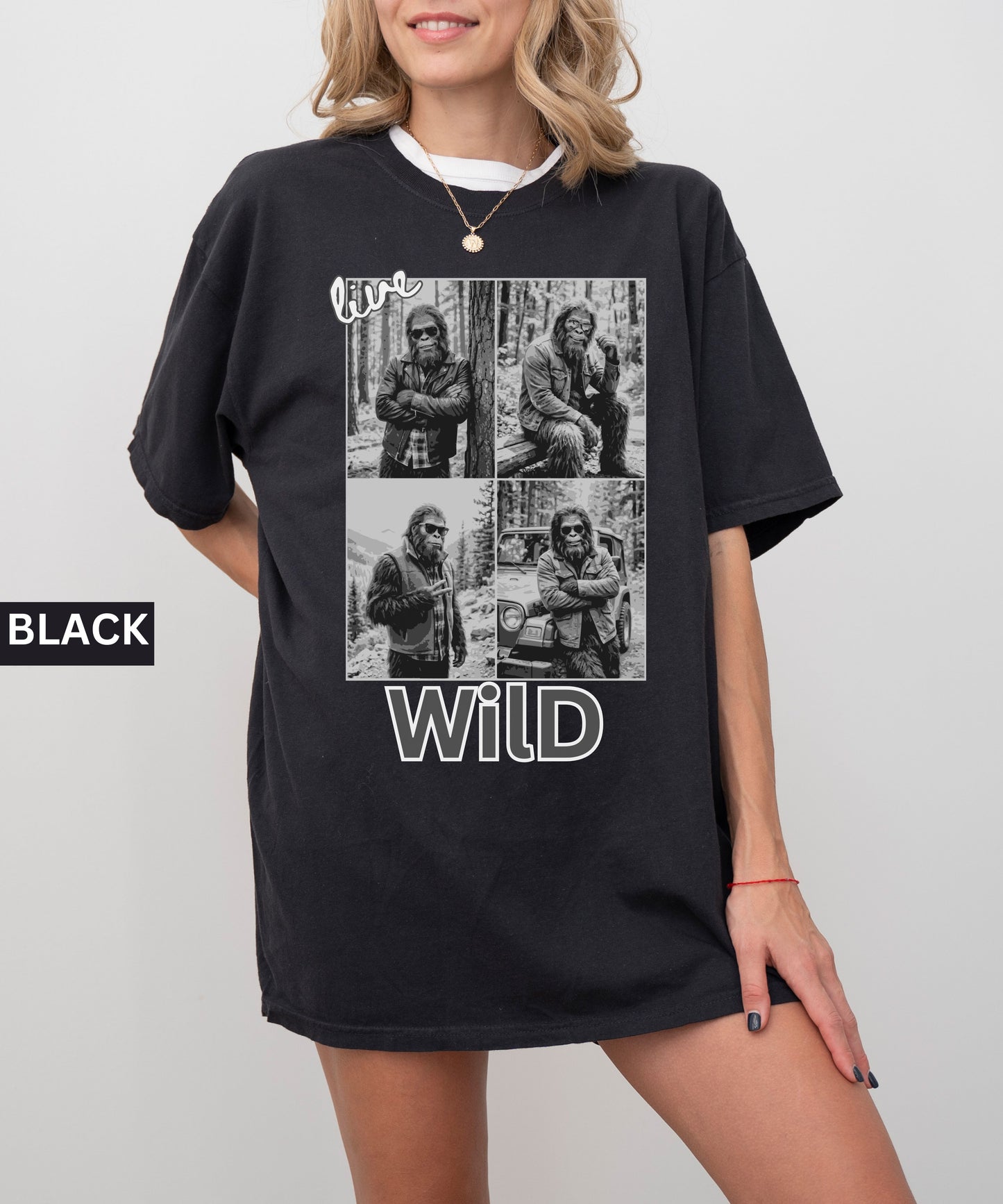 Live Wild Bigfoot Comfort Colors T-Shirt,