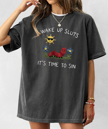 Comfort Colors® Wake Up Funny Meme Shirt
