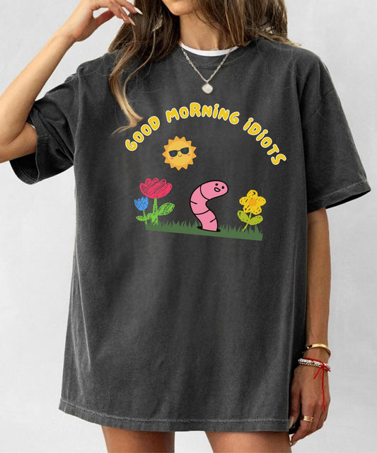 Comfort Colors® “Good Morning Idiots”Meme Shirt