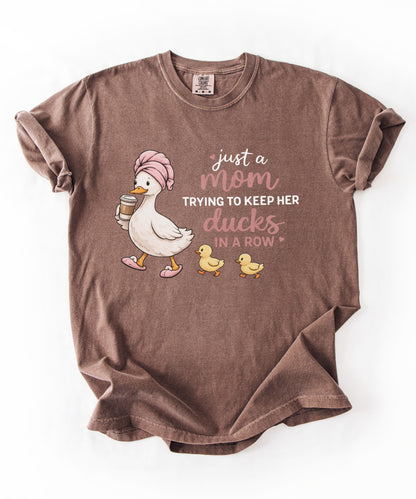 Comfort Colors "Just a Mom Trying to Keep Her Ducks in a Row" shirt