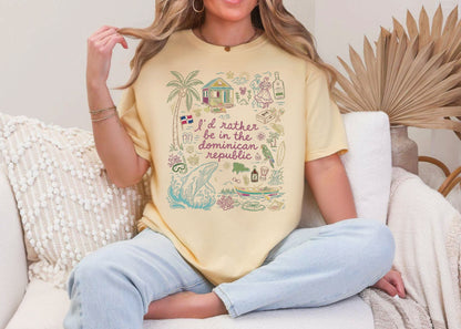 I’d Rather Be in the Dominican Republic Shirt