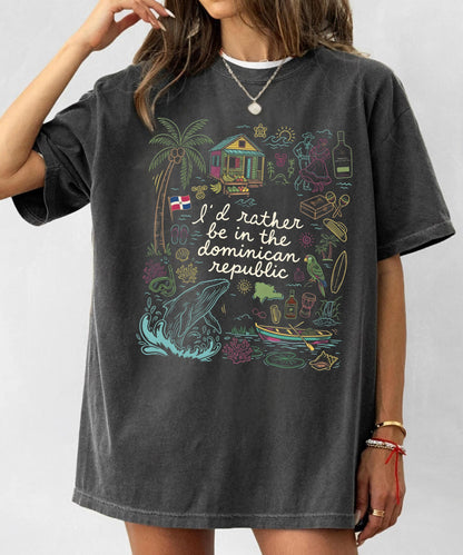 I’d Rather Be in the Dominican Republic Shirt