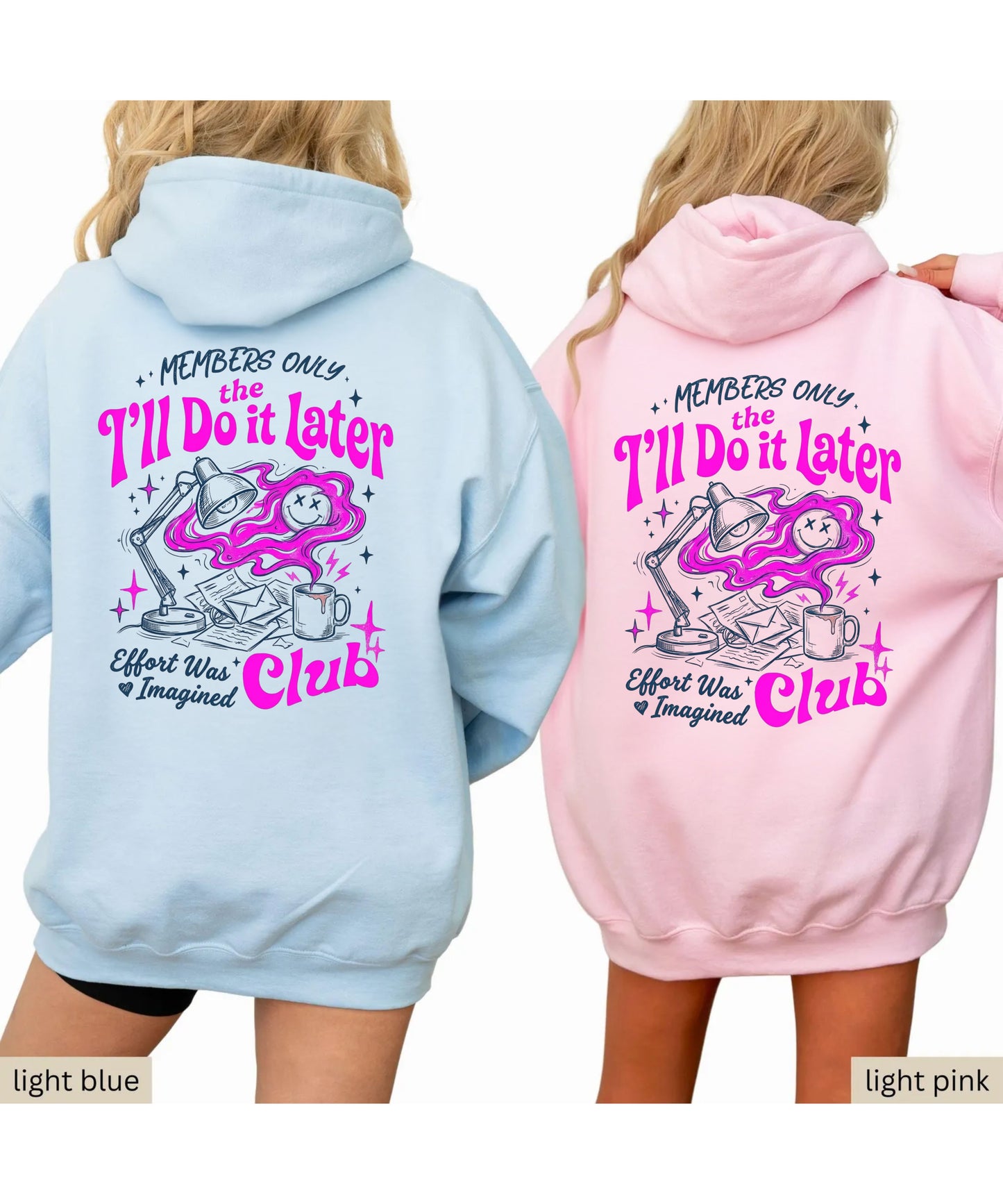 I'll Do It Later Club Hoodie