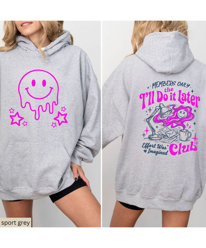 I'll Do It Later Club Hoodie