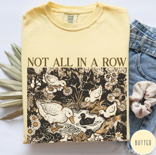 Comfort Colors® “Not All My Ducks in a Row” Shirt