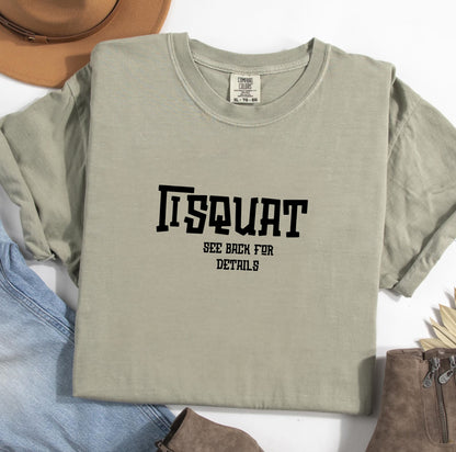 “I Squat See Back for Details” Shirt Comfort colors