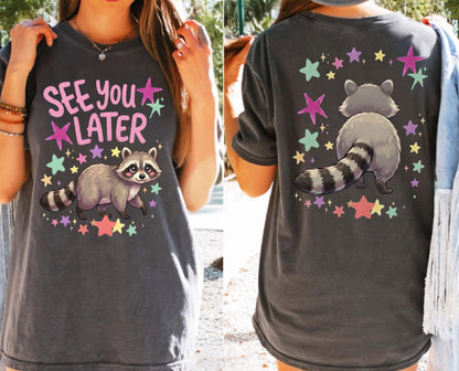 pepper t-shirt with raccoon graphic and 'See You Later' text on the front with cute raccoon and cute raccoon on back of shirt 