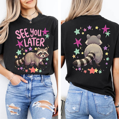 black t-shirt with raccoon graphic and 'See You Later' text on the front with cute raccoon and cute raccoon on back of shirt on a white background