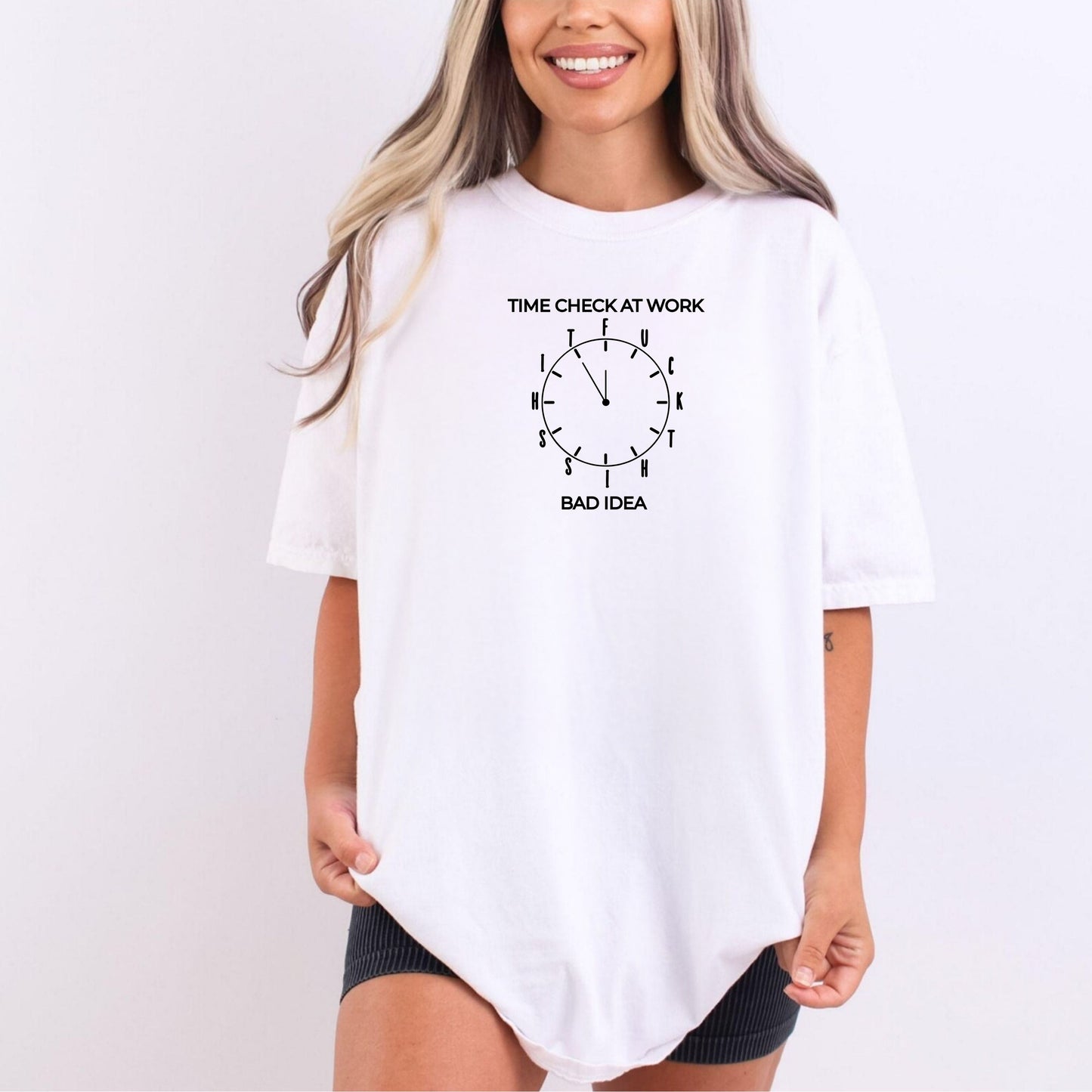 Time Check at Work Funny Graphic Tee – White