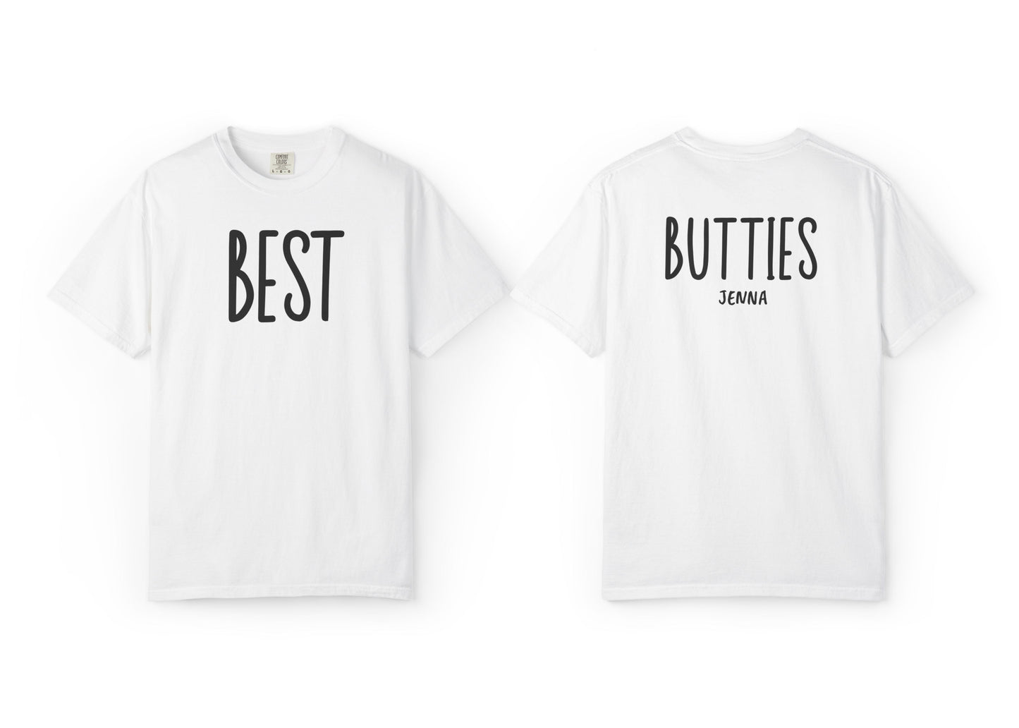 Best Butties Shirt – Custom Comfort Colors® Matching Shirt