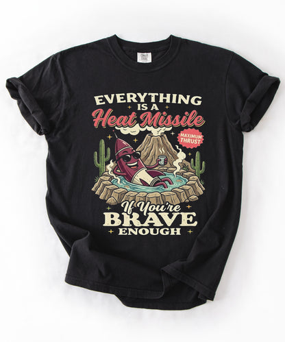 Everything Is a Heat Missile If You're Brave Enough graphic tee in Black — retro desert rocket design, Comfort Colors 1717
