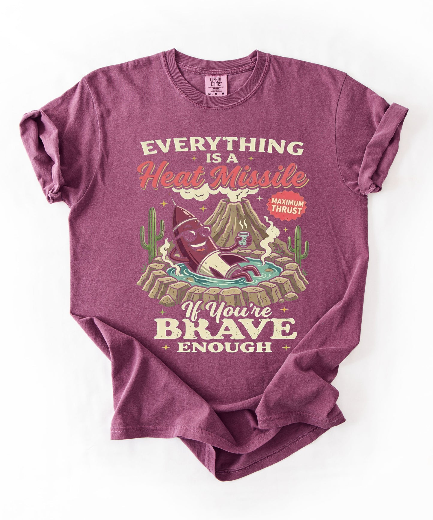 Everything Is a Heat Missile If You're Brave Enough graphic tee in Berry— retro desert rocket design, Comfort Colors 1717
