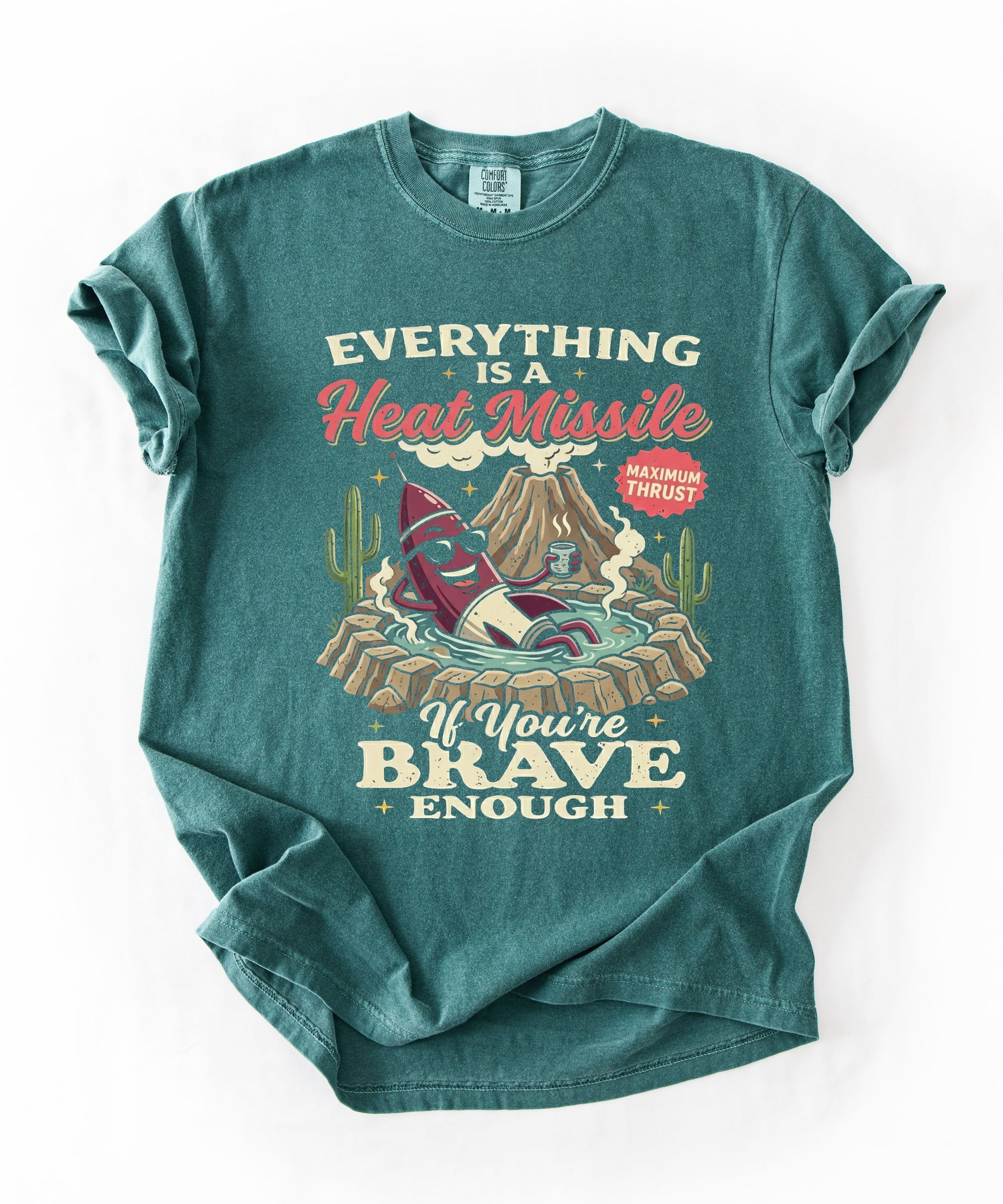 Everything Is a Heat Missile If You're Brave Enough graphic tee in Blue spruce— retro desert rocket design, Comfort Colors 1717
