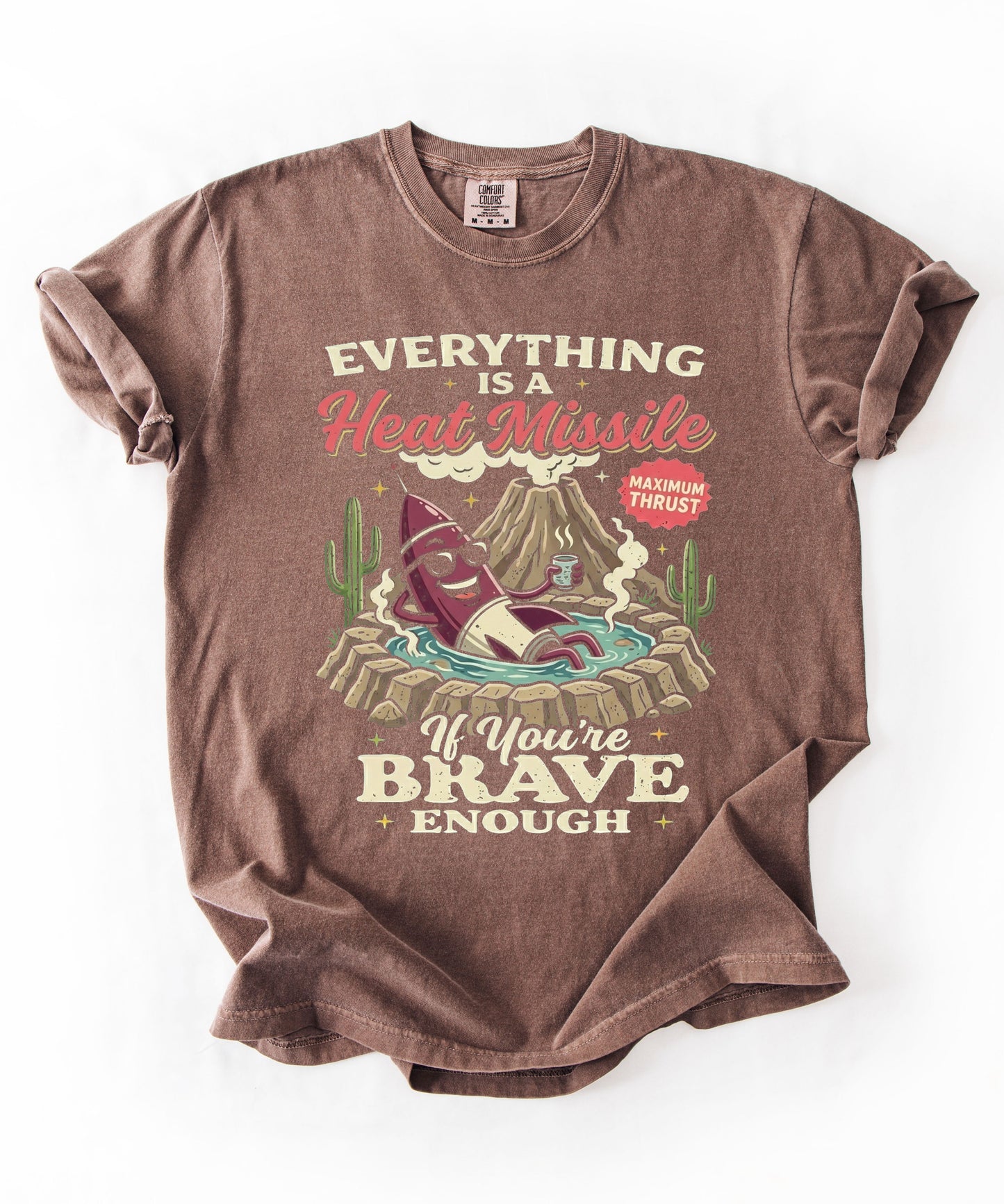 Everything Is a Heat Missile If You're Brave Enough graphic tee in Espresso — retro desert rocket design, Comfort Colors 1717
