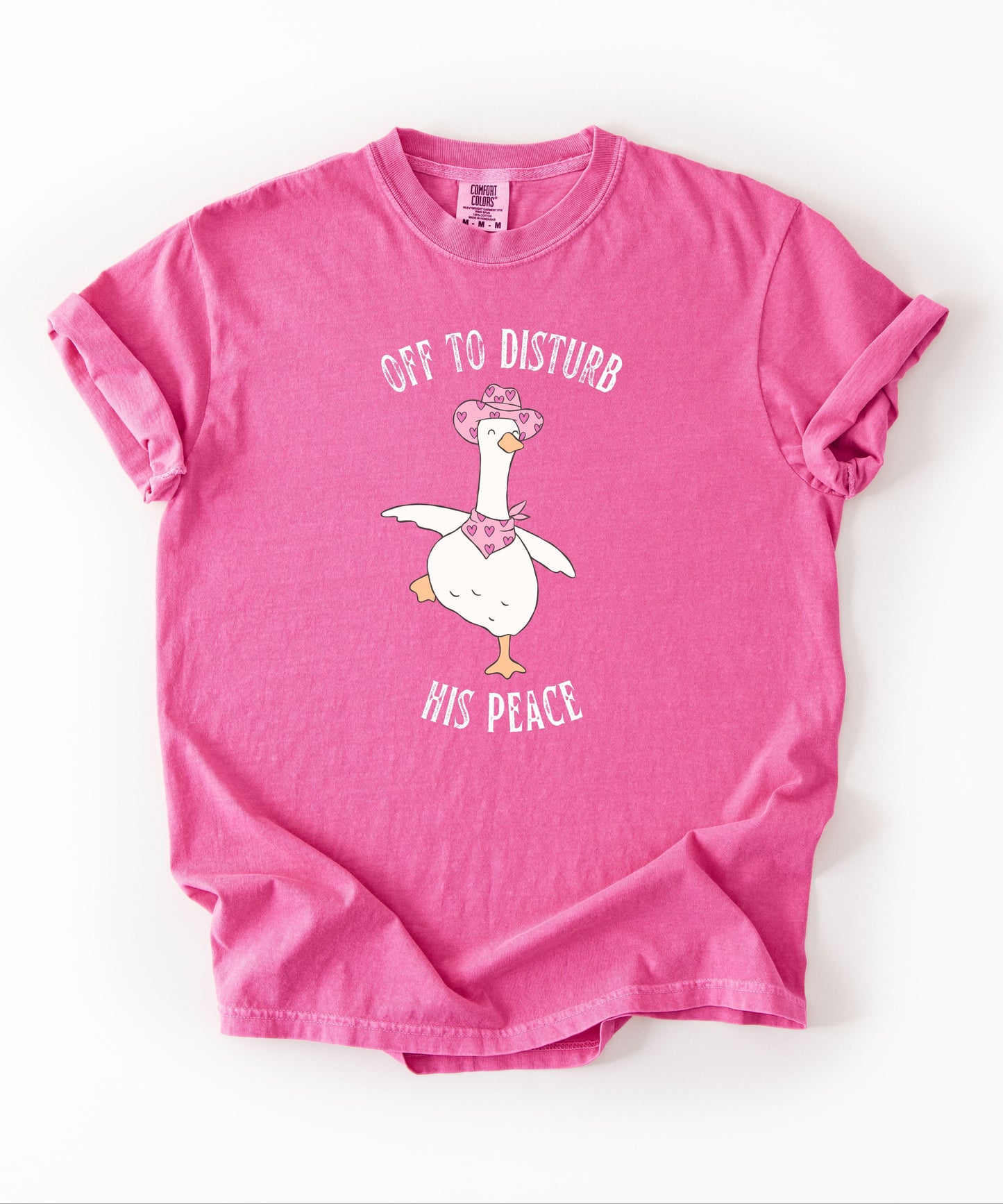 Off to Disturb His Peace silly goose graphic tee in Crunchberry — funny meme t-shirt, Comfort Colors 1717
