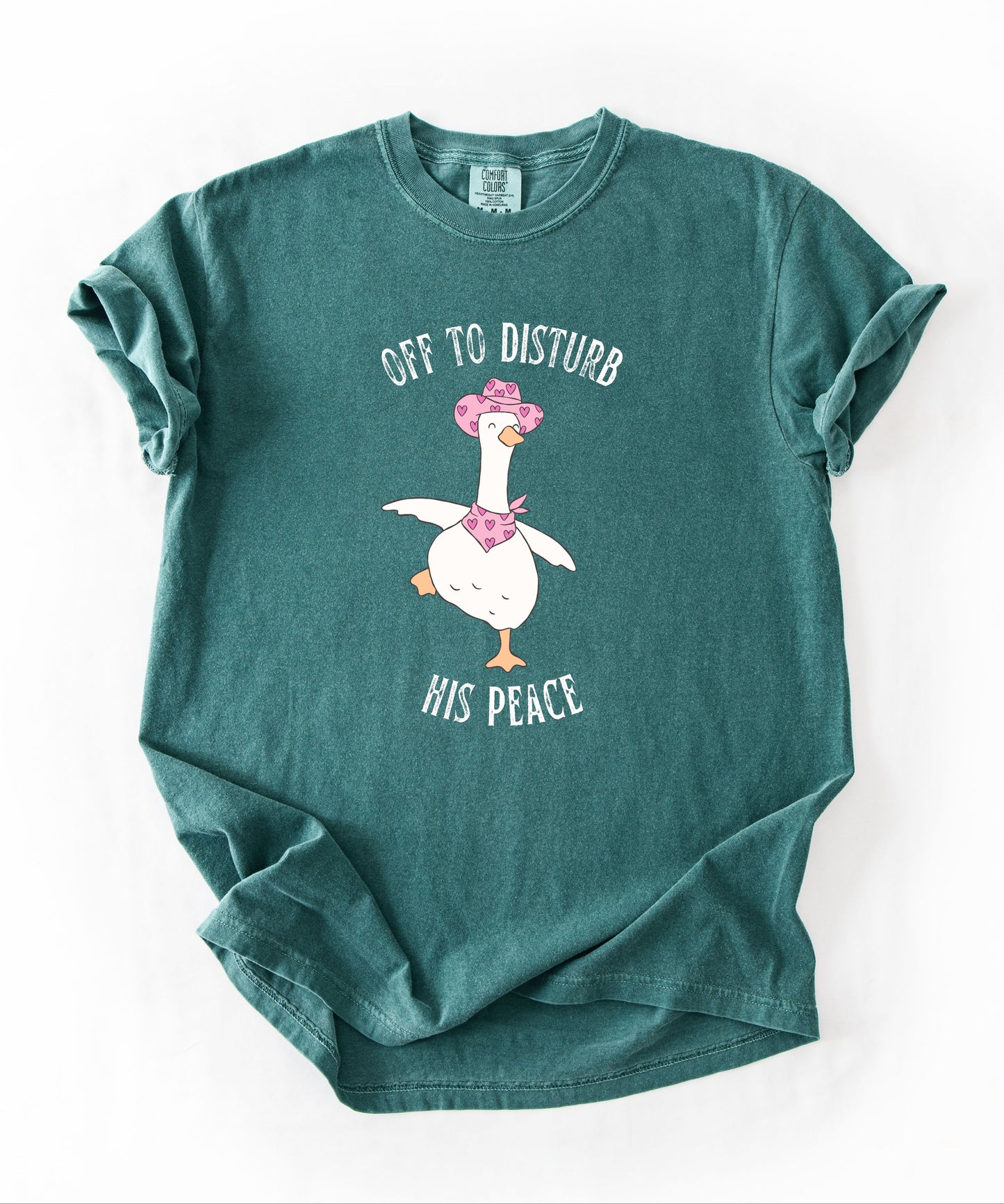 Off to Disturb His Peace silly goose graphic tee in Blue Spruce — funny meme t-shirt, Comfort Colors 1717
