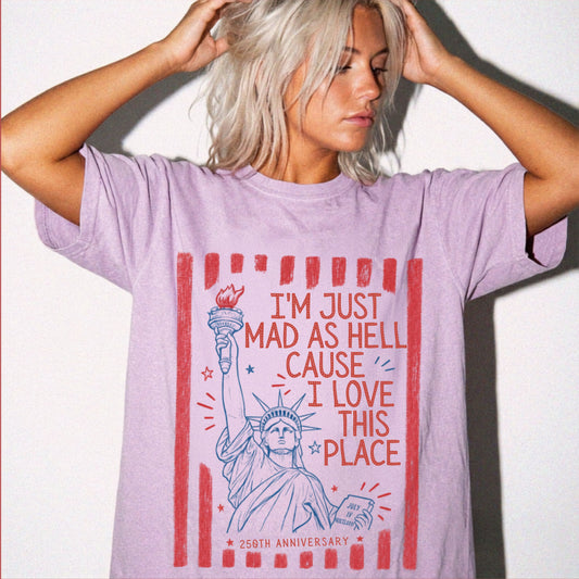 I'm Just Mad as Hell Tee Vintage Statue of Liberty Patriotic T-Shirt – Orchid