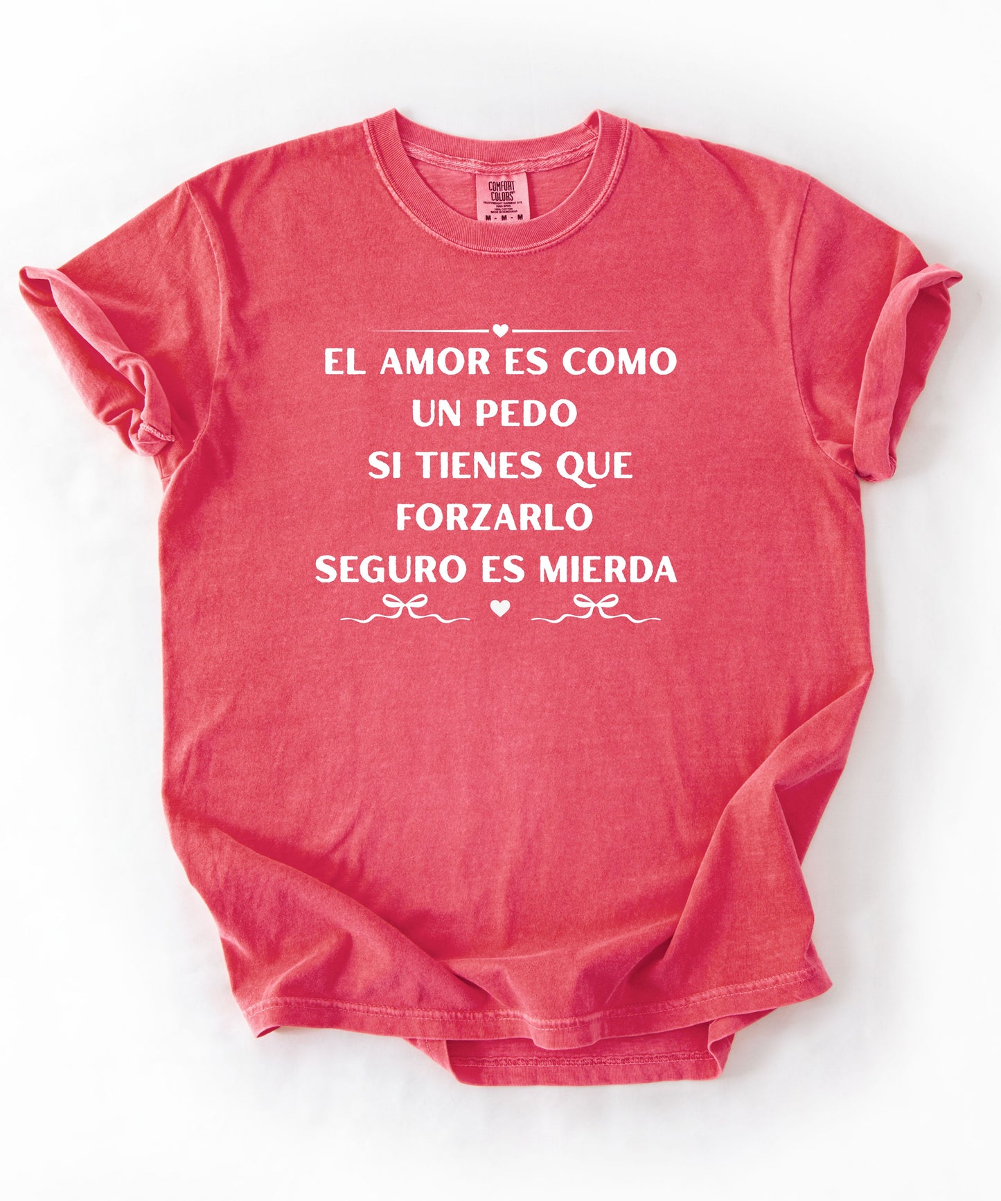 El amor es como un pedo" funny Spanish quote tee in Watermelon — Comfort Colors garment-dyed graphic shirt