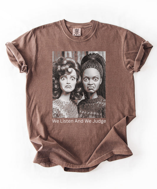 Espresso garment-dyed heavyweight t-shirt with vintage duo portrait "We Listen And We Judge" funny graphic tee