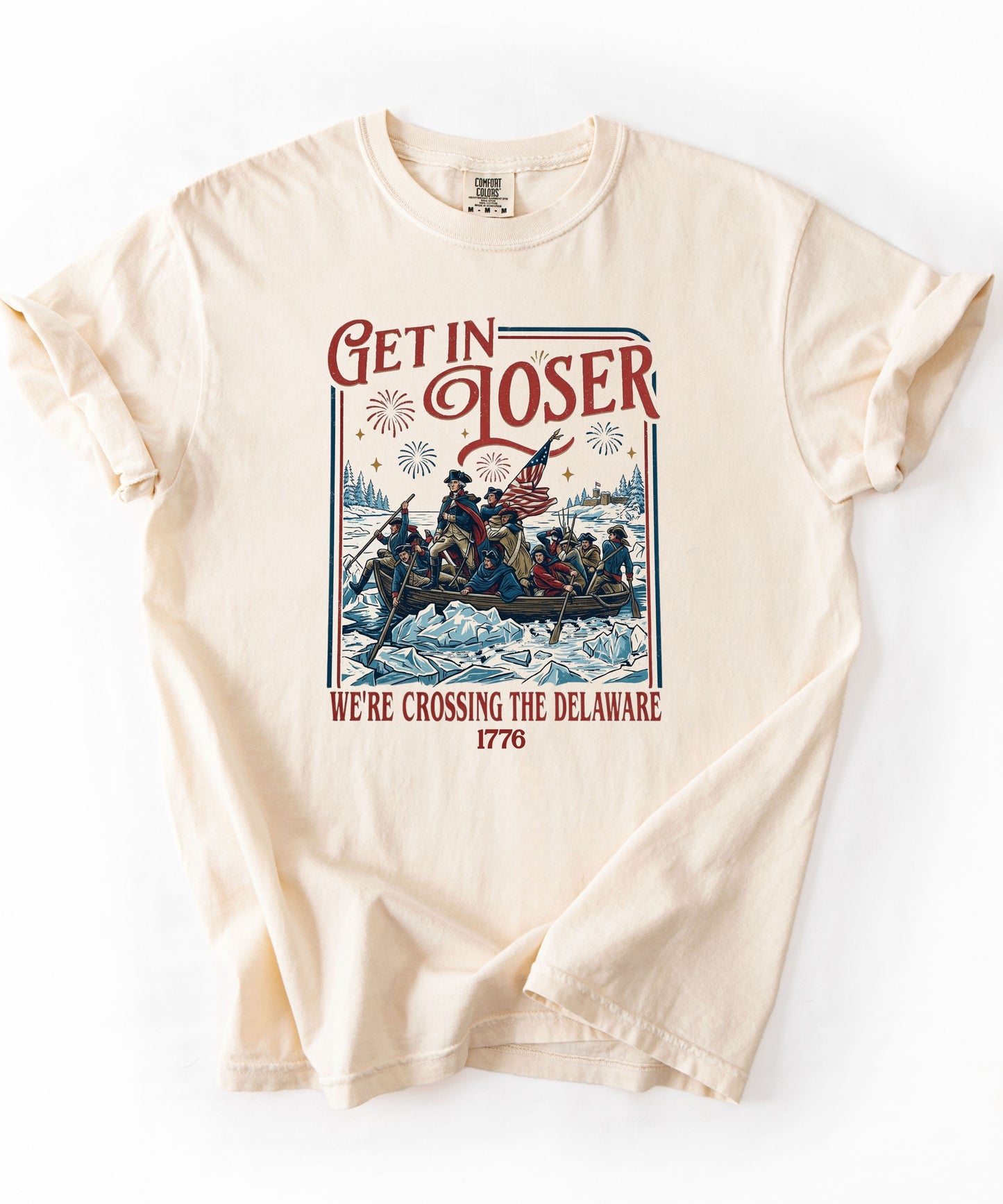 Patriotic Get in Loser We're Crossing the Delaware 1776 graphic t-shirt in Ivory — garment-dyed heavyweight cotton tee
