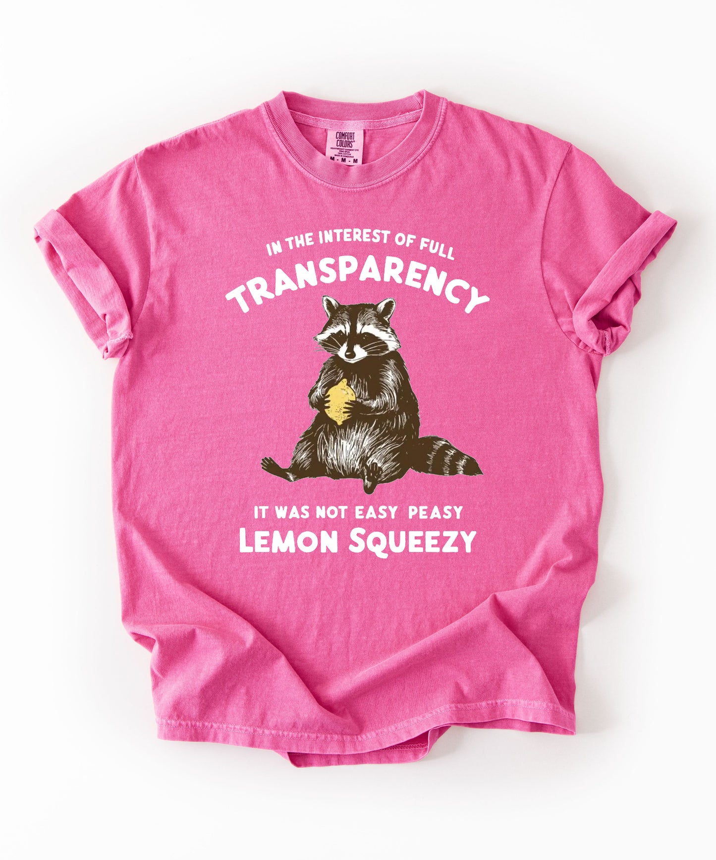 Funny raccoon sarcastic meme t-shirt in Crunchberry — "Was Not Easy Peasy Lemon Squeezy" graphic tee