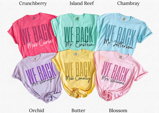 We Back Personalized Teacher T-Shirt – Butter, orchid, blossom, chambray, island reef, crunchberry colors