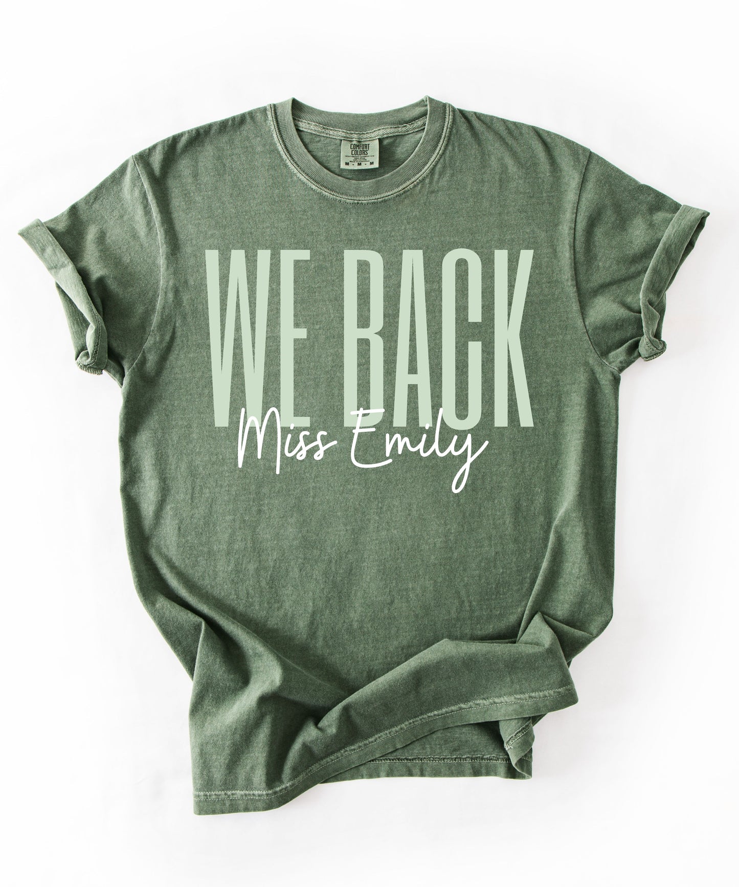 We Back Personalized Teacher T-Shirt – Moss
